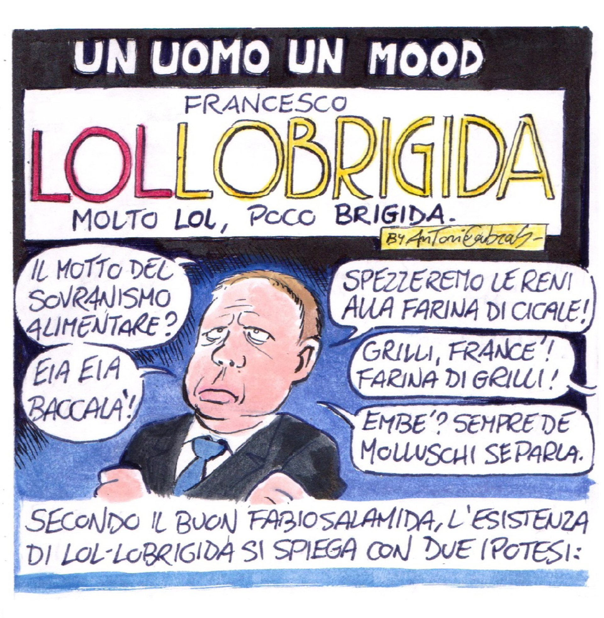 Un uomo un mood. Francesco LoLlobrigida disegnato da Antonio Cabras